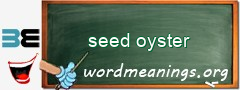 WordMeaning blackboard for seed oyster